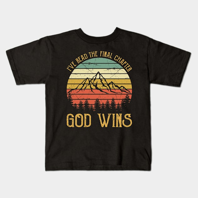 Vintage Christian I've Read The Final Chapter God Wins Kids T-Shirt by GreggBartellStyle